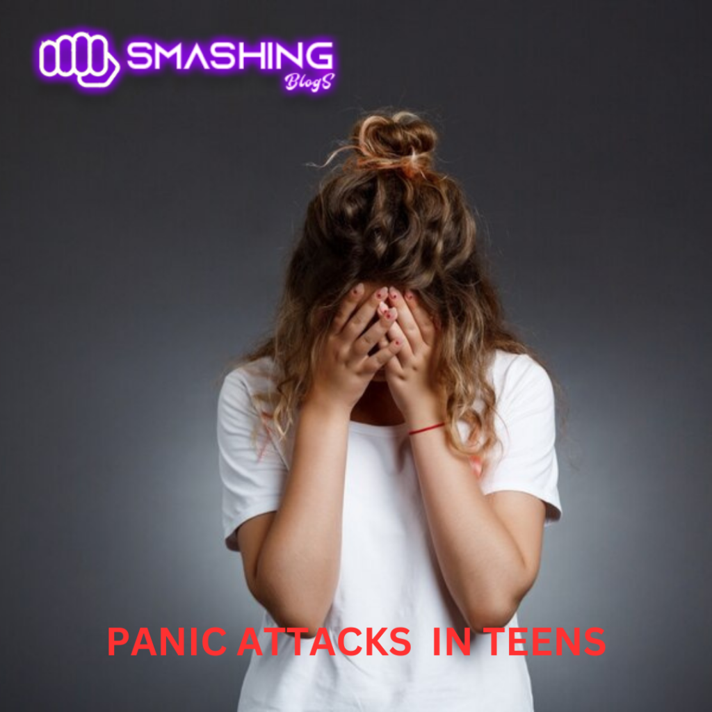 panic attack in teens, panic attacks, smashing blogs